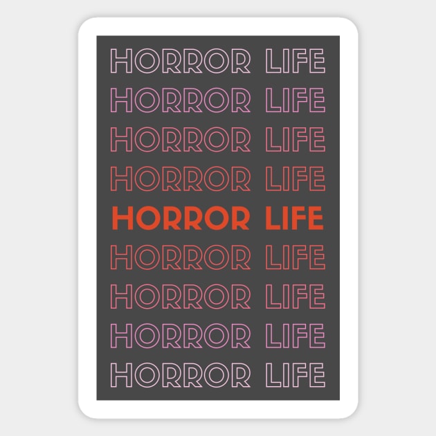 Horror Life Sticker by The Conjecturing: A Horror-ish Podcast